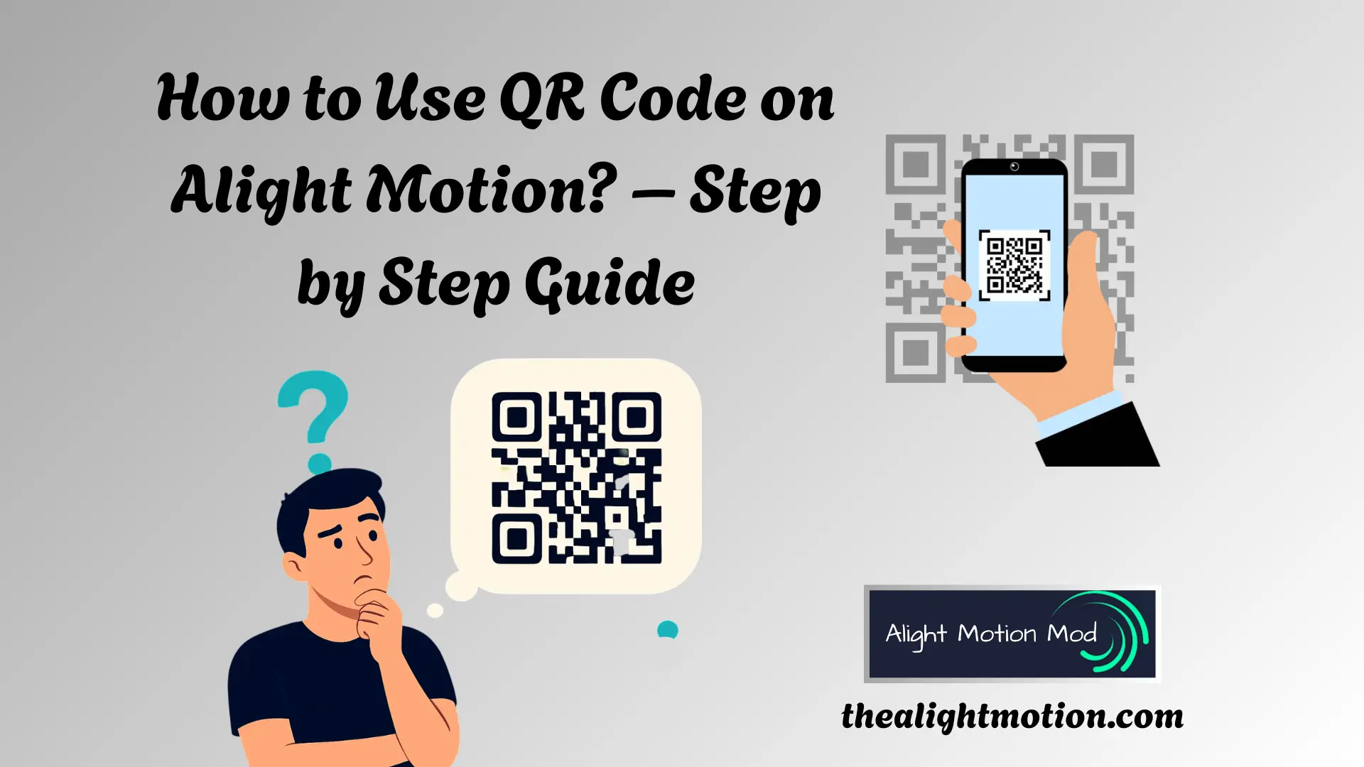 How to Use QR Codes on Alight Motion? – Step by Step Guide