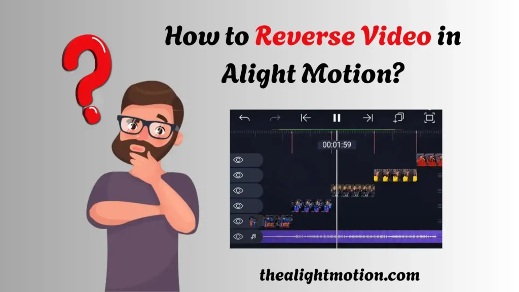 How to Reverse Video in Alight Motion